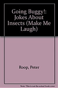 Going Buggy!: Jokes About Insects (Make Me Laugh) (Library Binding)