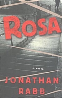 Rosa: A Novel (Hardcover, 1st)