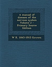 A manual of diseases of the nervous system Volume 2 (Paperback)