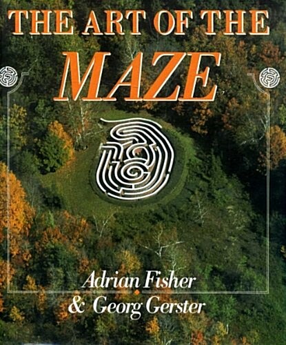Art of the Maze (Hardcover, 1St Edition)