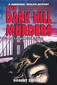 The Dark Hill Murders: Large Print Edition (Paperback)