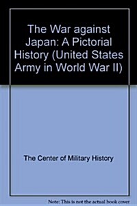 The War Against Japan (United States Army in World War II) (Hardcover, 1st THUS)