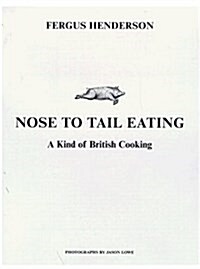 Nose to Tail Eating: A Kind of British Cooking (Hardcover)