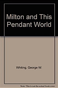 Milton and This Pendant World (Hardcover)