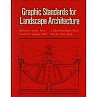 Graphic Standards for Landscape Architecture (Hardcover, First Edition)