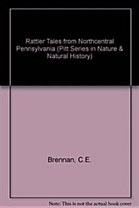 Rattler Tales from Northcentral Pennsylvania (Pitt Series in Nature and Natural History) (Hardcover)