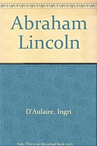 Abraham Lincoln (School & Library Binding)