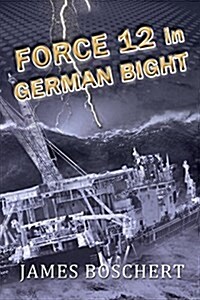 Force 12 in German Bight (Paperback)