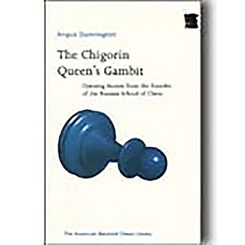 The Chigorin Queens Gambit (New American Batsford Chess Library) (Paperback, 1)