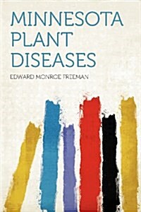 Minnesota Plant Diseases (Paperback)