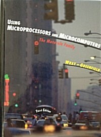 Using Microprocessors and Microcomputers: The Motorola Family (Hardcover, 3rd)