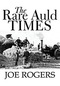 The Rare Auld Times (Hardcover)