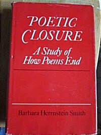 Poetic Closure: A Study of How Poems End (Hardcover)