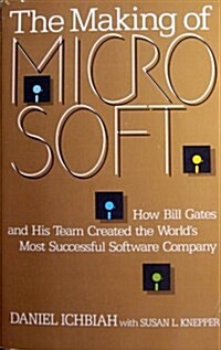 The Making of Microsoft: How Bill Gates and His Team Created the Worlds Most Successful Software Company (Paperback, Revised)