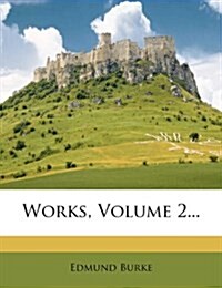 Works, Volume 2... (Paperback)