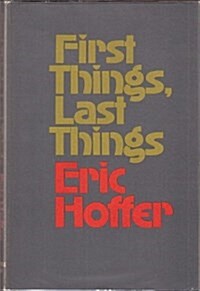 First Things, Last Things (Hardcover, 1st)