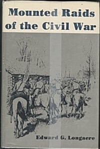 Mounted Raids of the Civil War (Hardcover, 1st)