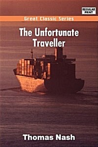 The Unfortunate Traveller (Paperback)