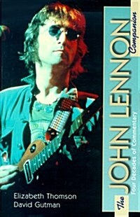 The John Lennon Companion: Twenty-Five Years of Comment (The Companion Series) (Paperback, American ed.)