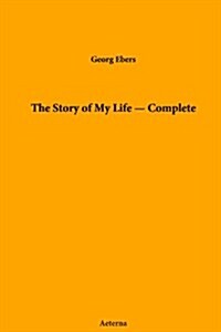 The Story of My Life  -  Complete (Paperback)