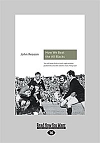 How We Beat The All Blacks: The 1971 Lions Speak (Paperback, [Large Print])