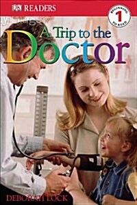 A Trip To The Doctor (Turtleback School & Library Binding Edition) (Dk Readers Level 1) (Library Binding)