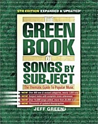 The Green Book of Songs by Subject: The Thematic Guide to Popular Music (Paperback, 5th Updtd)