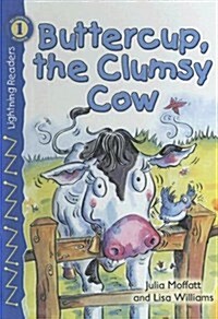 Buttercup, the Clumsy Cow (Lightning Readers) (Turtleback)