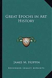 Great Epochs in Art History (Paperback)