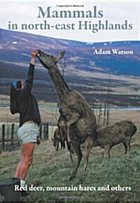 Mammals in North-East Highlands (Paperback)