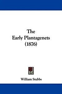 The Early Plantagenets (1876) (Paperback)