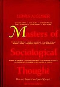 Masters of Sociological Thought: Ideas in Historical and Social Context (Hardcover, 2)