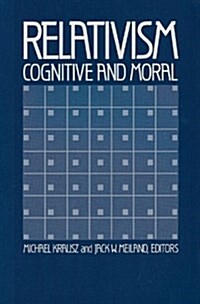 Relativism, Cognitive and Moral (Hardcover)