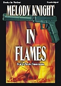 In Flames by Melody Knight from Books In Motion.com (Audio CD)