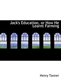 Jacks Education, or How He Learnt Farming (Paperback)