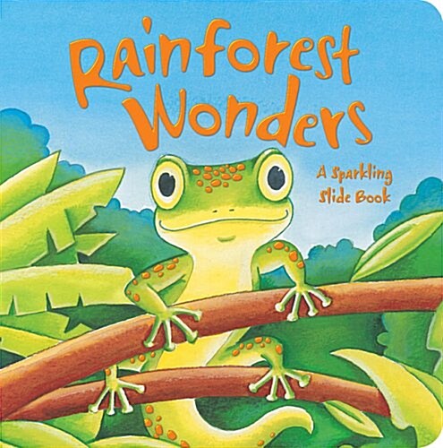 Rainforest Wonders: A Sparkling Slide Book (Hardcover)