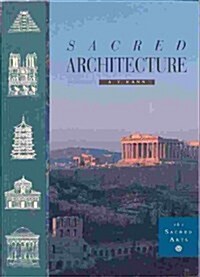 Sacred Architecture (Sacred Arts) (Paperback, First Edition)