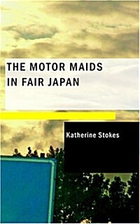 The Motor Maids in Fair Japan (Paperback)