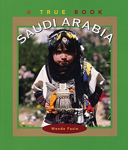 Saudi Arabia (True Books: Countries) (Library Binding)