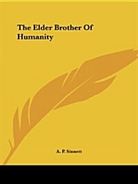 The Elder Brother Of Humanity (Paperback)