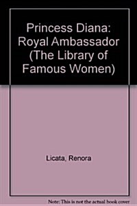 Princess Diana: Royal Ambassador (The Library of Famous Women) (Paperback)