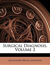 Surgical Diagnosis, Volume 2 (Paperback)