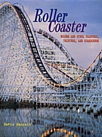 Roller Coaster: Wooden and Steel Coasters, Twisters and Corkscrews (Paperback)