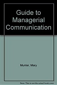 Guide to Managerial Communication (Paperback, 3rd)