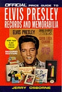 Official Price Guide to Elvis Presley Records and Memorabilia: 2nd Edition (Paperback, 2)