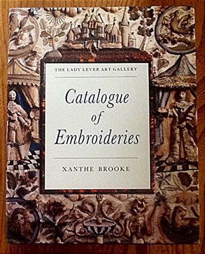 The Lady Lever Art Gallery: Catalogue of Embroideries (Hardcover)