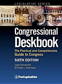 [중고] Congressional Deskbook: The Practical and Comprehensive Guide to Congress, Sixth Edition (Hardcover, 6)