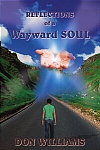 Reflections of a Wayward Soul (Paperback)