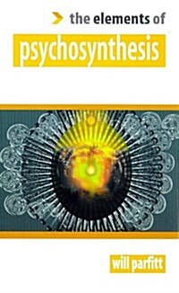 Psychosynthesis (The Elements of .... Series) (Paperback, Reprint)