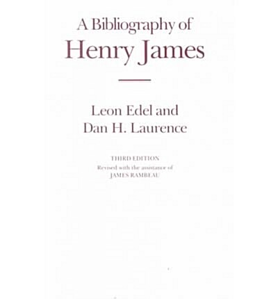 A Bibliography of Henry James (St. Pauls Bibliographies) (Hardcover, 3rd)